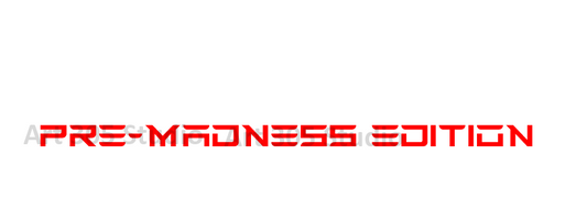 PRE MADNESS-EDITION